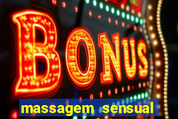 massagem sensual novo hamburgo